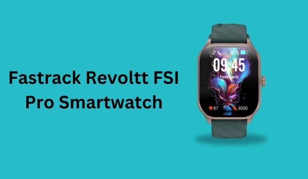 Fastrack Revoltt FSI Pro Smartwatch