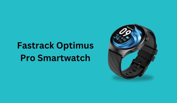 Fastrack Optimus Pro Smartwatch