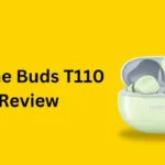 realme Buds T110 Review