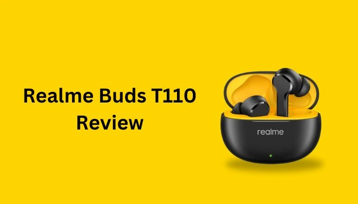 Realme Buds T110 Review